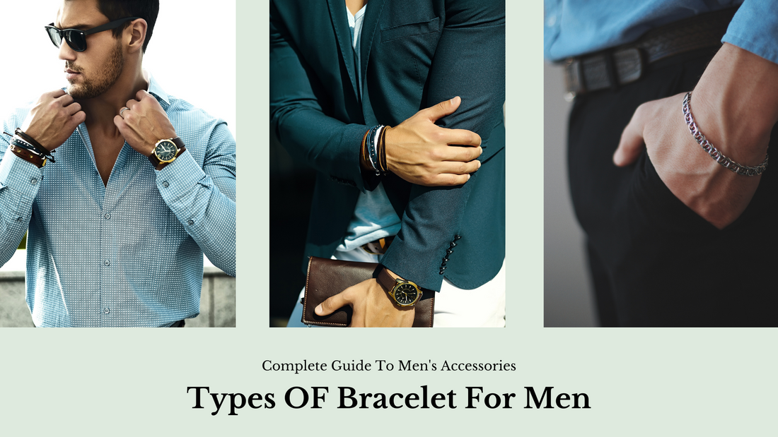 guide fot types of bracelet for men